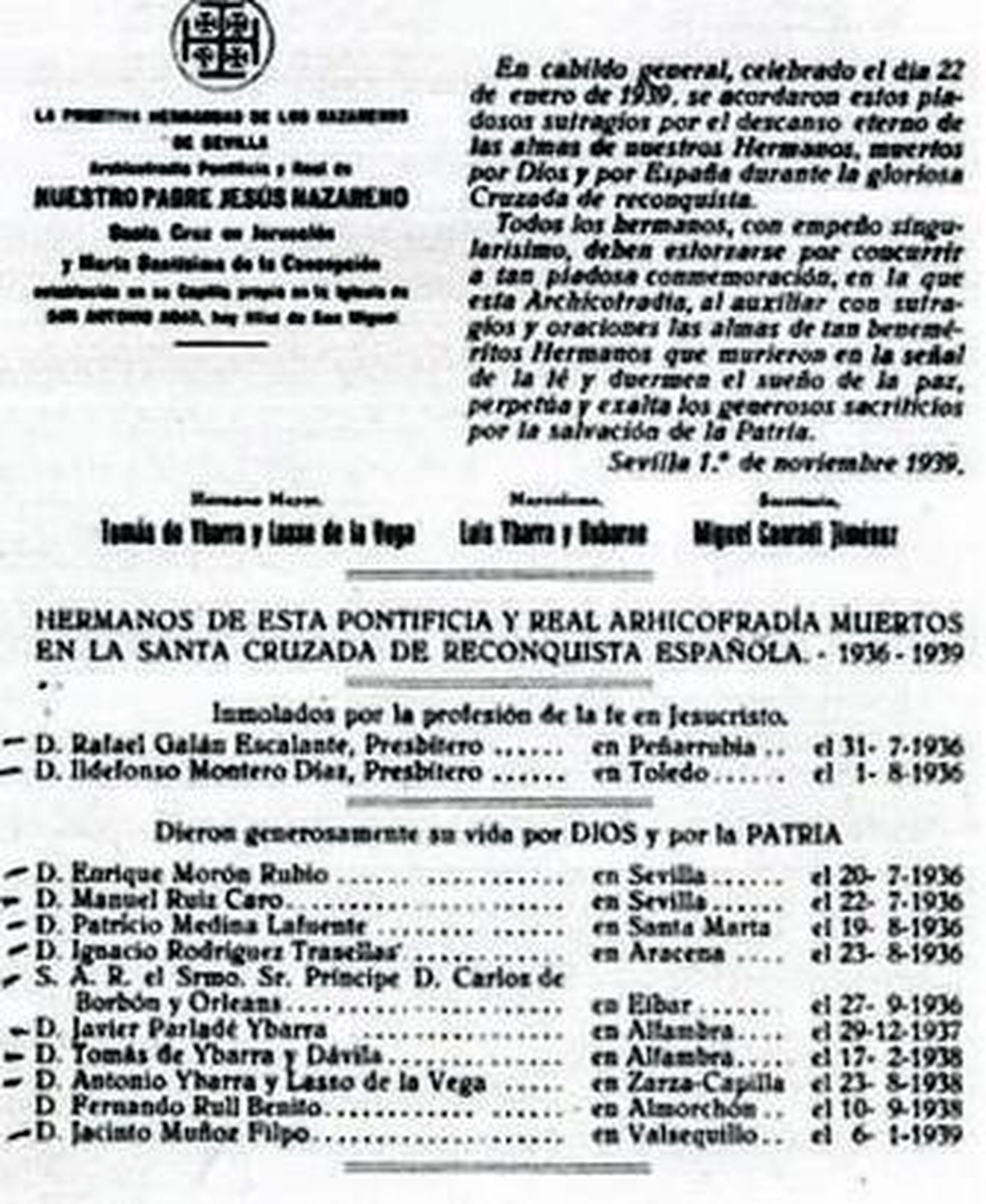 1. Sufragio en la Hermandad del Silencio por los fallecidos "en la santa cruzada" de 1936/39. 2. Placa por los sacerdotes asesinados en Cazalla de la Sierra. 3. Osario en el cementerio de San Fernando con los restos del párroco de San Jerónimo martirizado el 18 de julio de 1936. 4. Un seglar asesinado por no renunciar a su fe.