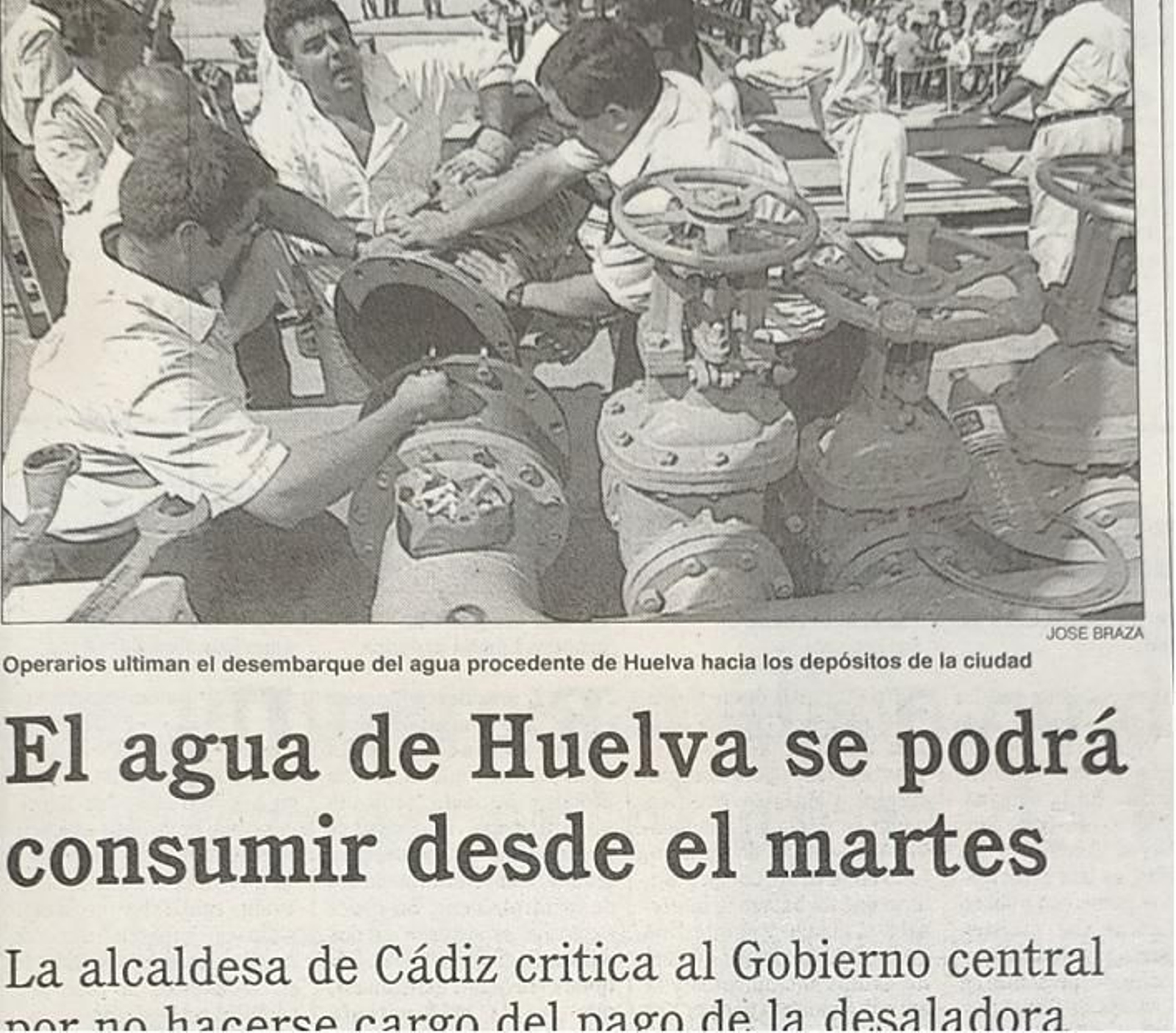 Tres años de restricciones culminaron, a mediados de los 90, con el traslado de agua en barcos  desde Huelva hasta Cádiz. El desembarque se efectuó en terrenos de la Zona Franca, con un suministro que comenzó a distribuirse en la capital gaditana el 7 de agosto del 95.