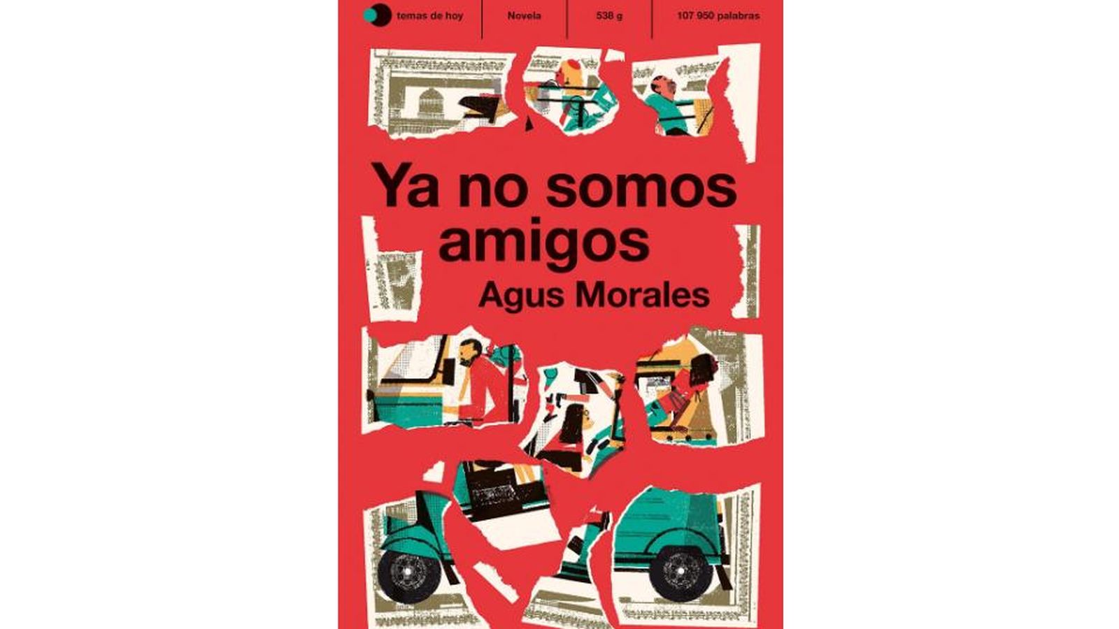 Ya no somos amigos. Agus Morales