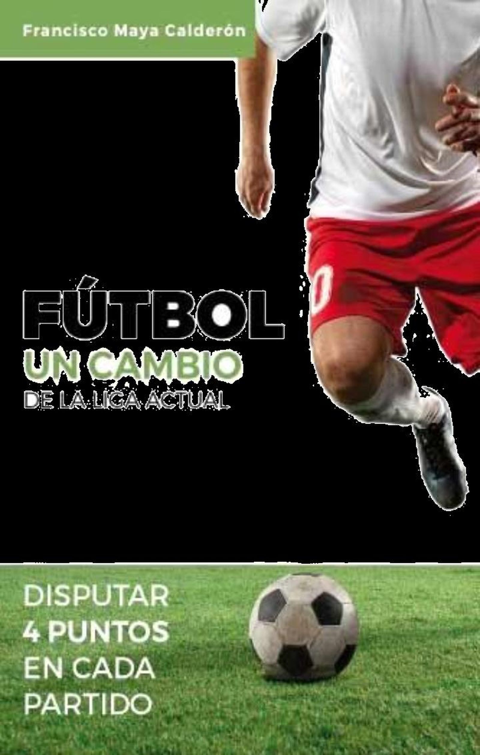 Carátula del libro 'Fútbol, un cambio en la Liga actual', editado en Amazon.