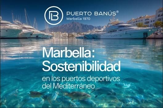 Puerto Banús, Mónaco y Saint Tropez, los tres puertos más comprometidos con los ODS de las Naciones Unidas