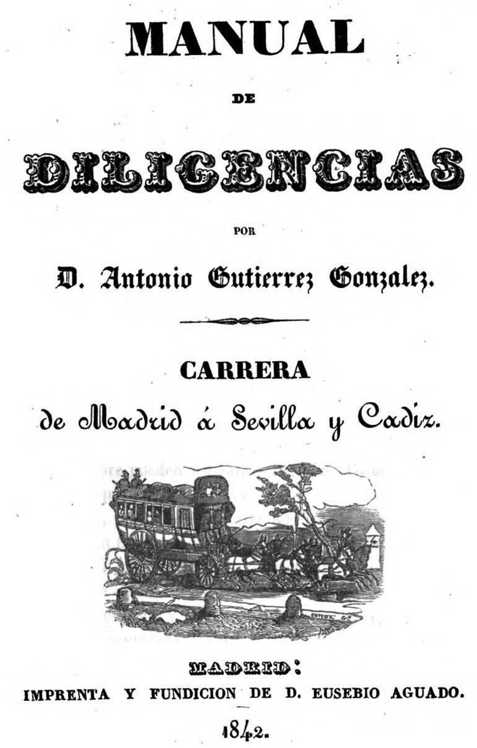 Manual de diligencias: Carrera de Madrid a Sevilla y Cádiz, 1842.