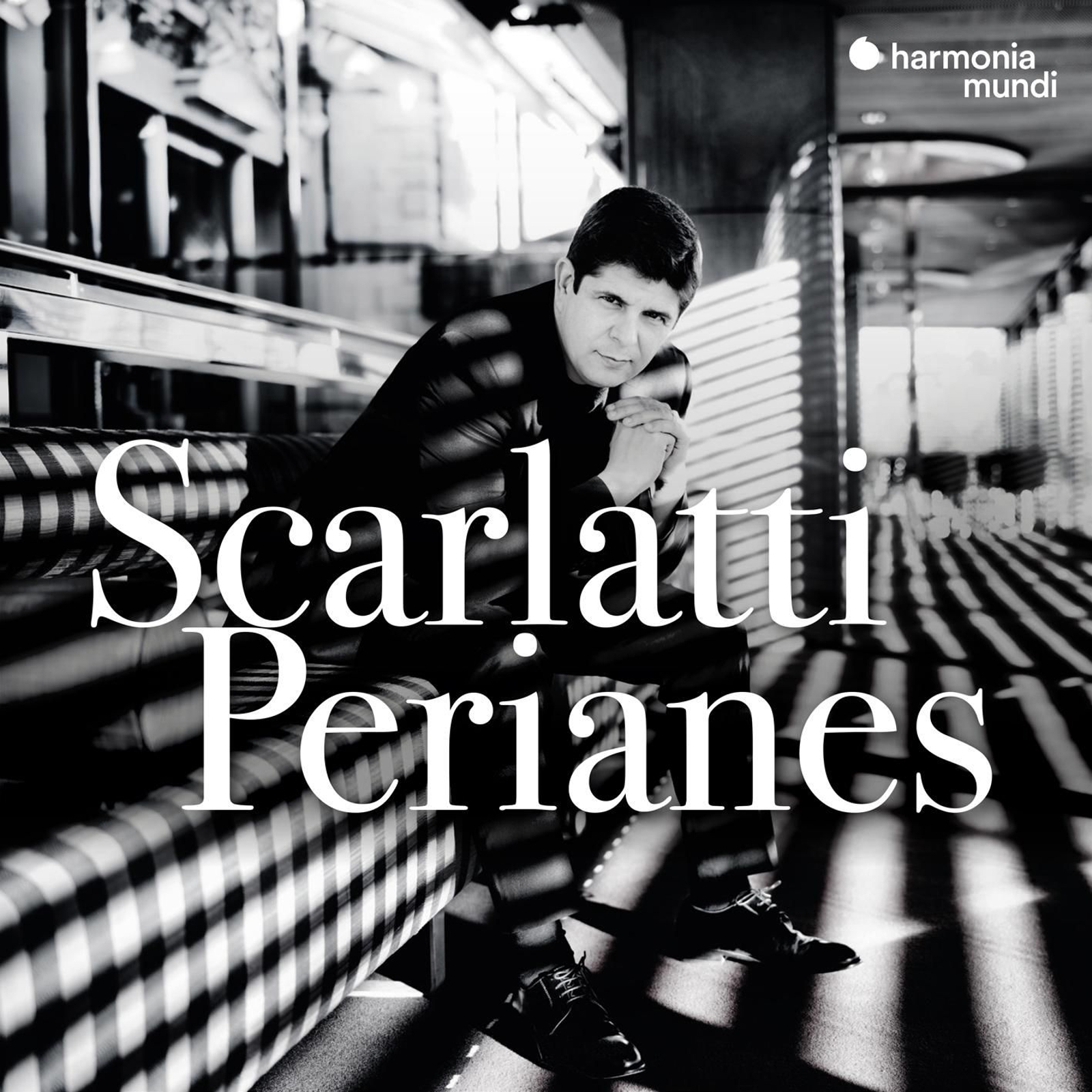 Scarlatti - Perianes. (Harmonia Mundi)