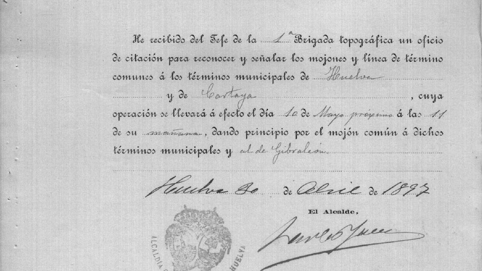 Citación al alcalde de Huelva para reconocer los puntos de amojonamiento que marcan sus límites con Cartaya y Gibraleón 1897