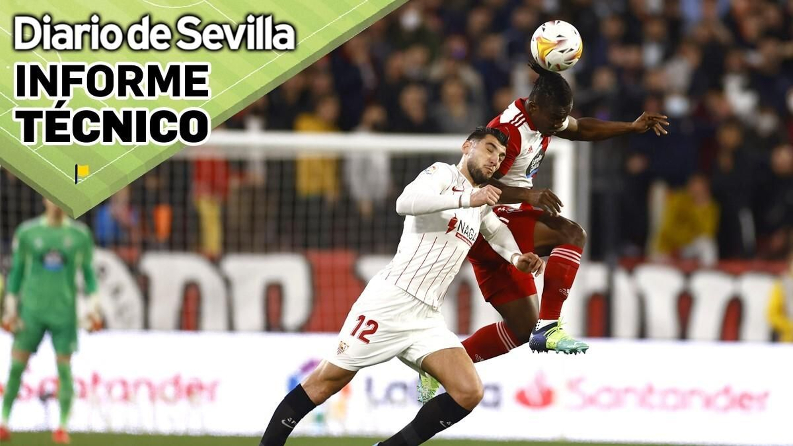 Informe técnico del Sevilla. Análisis: Juan Antonio Solís. Fuente: elaboración propia.