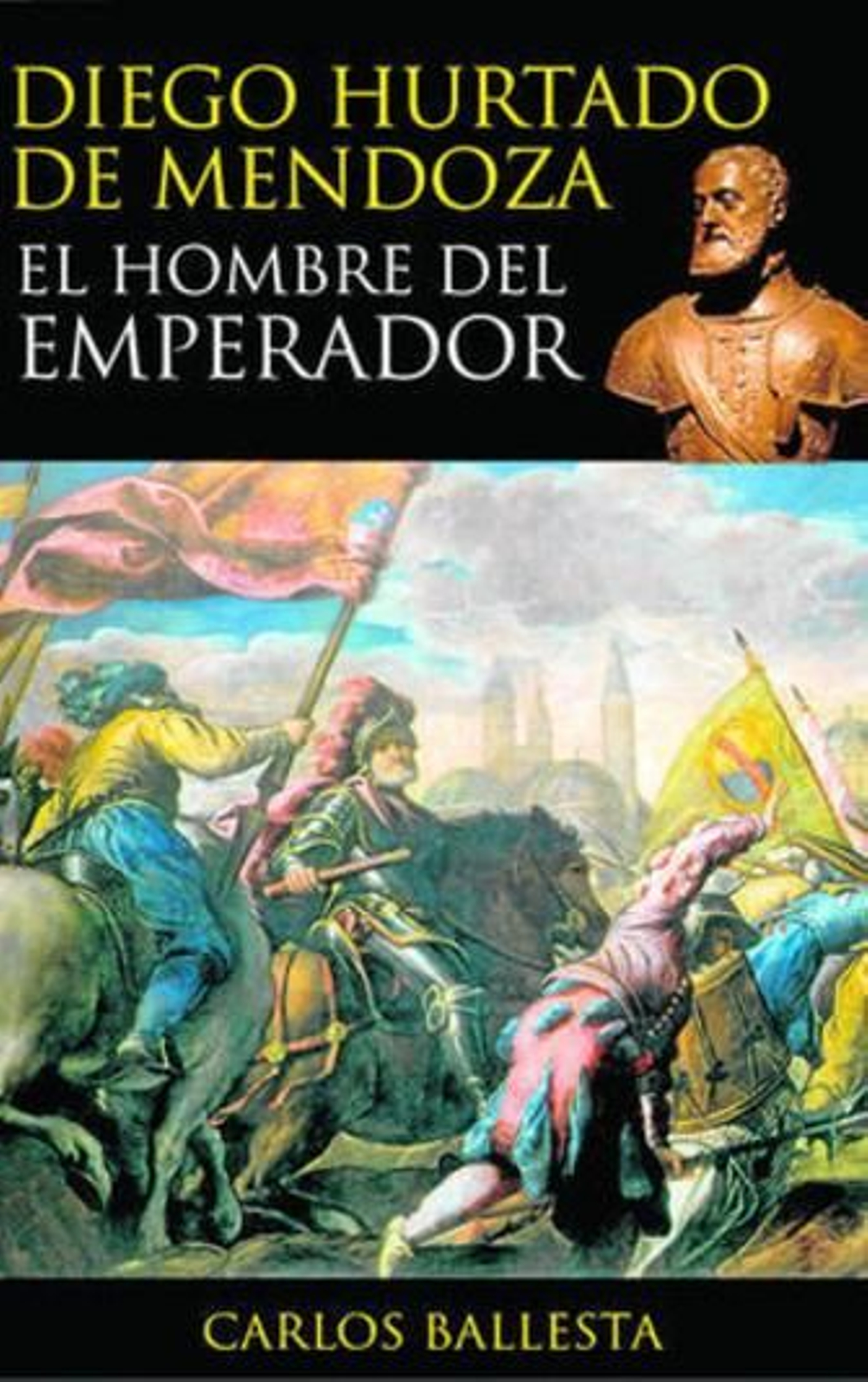 Sobre estas líneas, la cubierta del libro; abajo, retrato anónimo de Hurtado  de Mendoza (Granada, 1503/04-Madrid, 1575) que se conserva en El Prado.