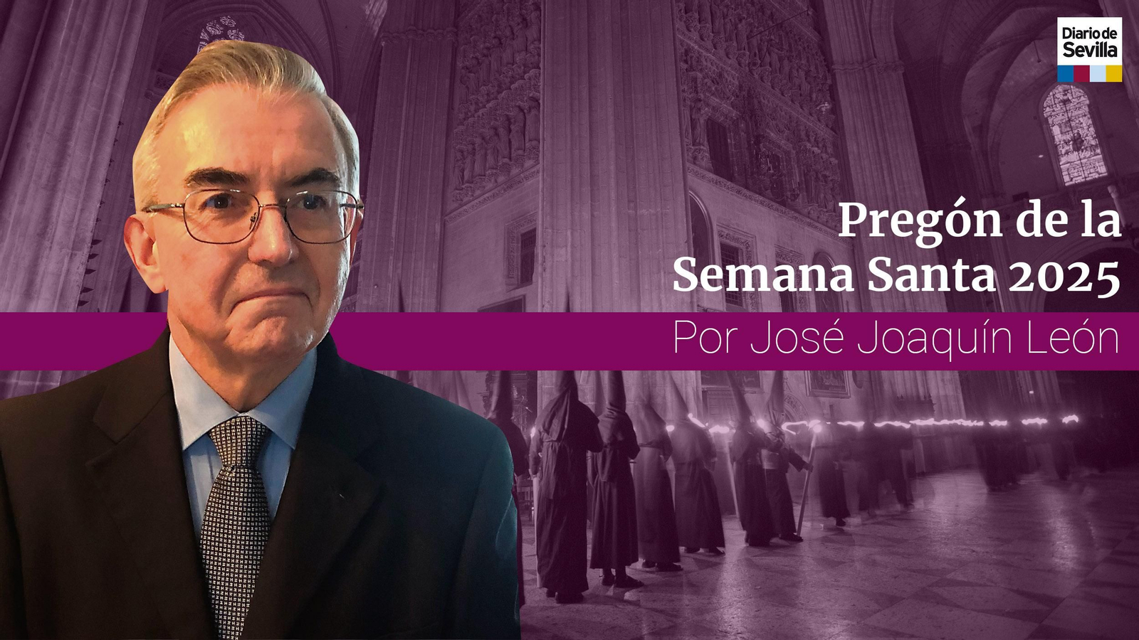 Pregón de la Semana Santa de Sevilla 2025 por José Joaquín León