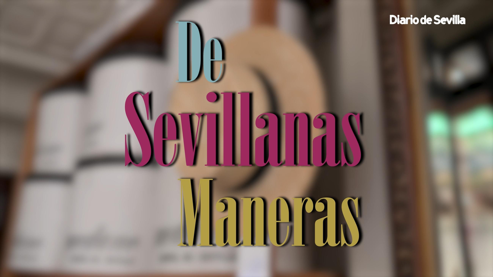 La historia de la sevillana Sombrería Maquedano