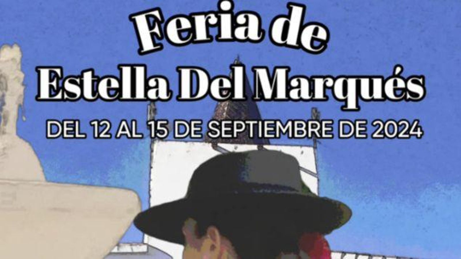Cartel de la feria de Estella del Marqués 2024 Cartel de la feria de Estella del Marqués 2024