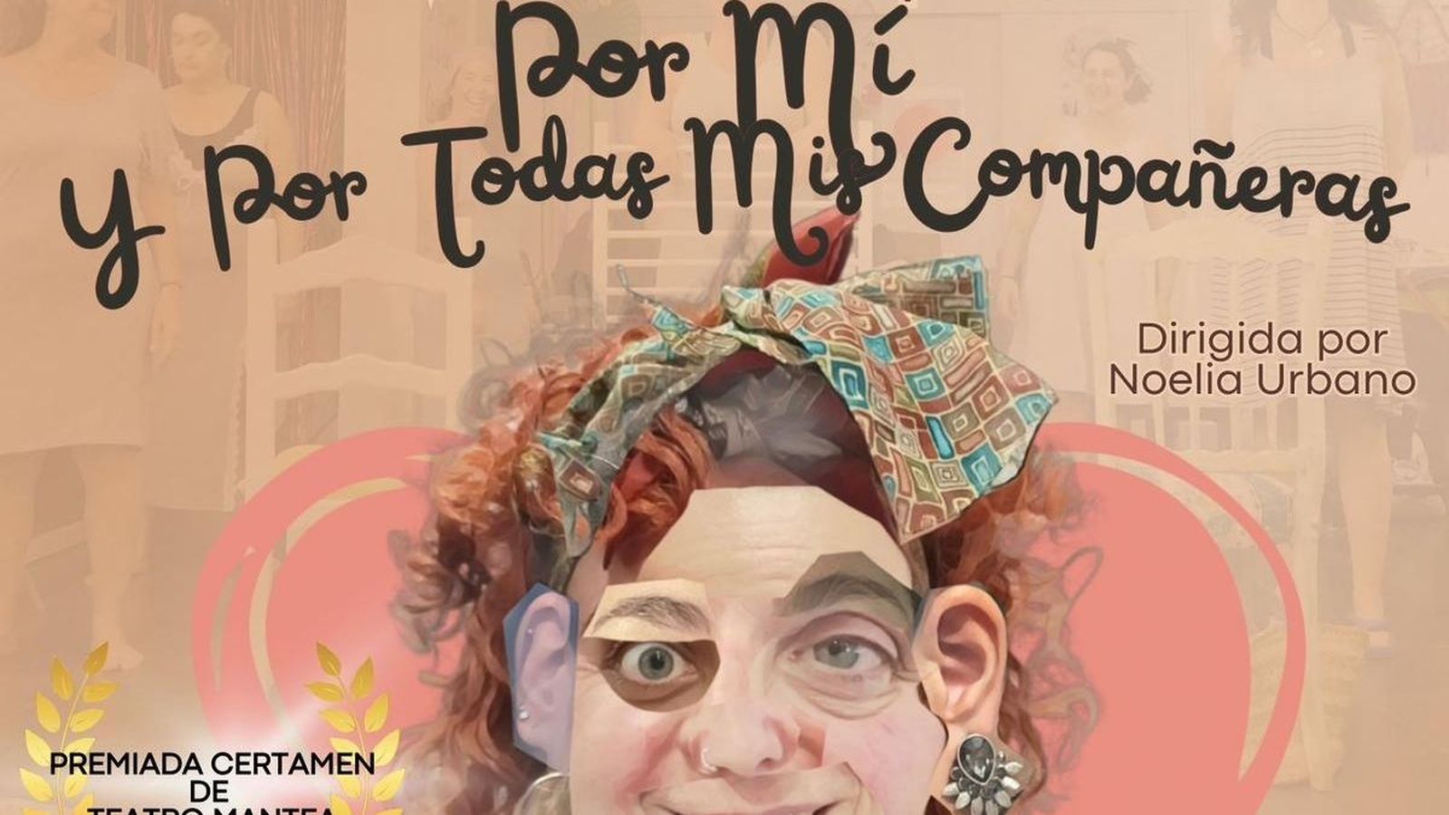 Por mí y por todas mis compañeras, de La Levantera Teatro
