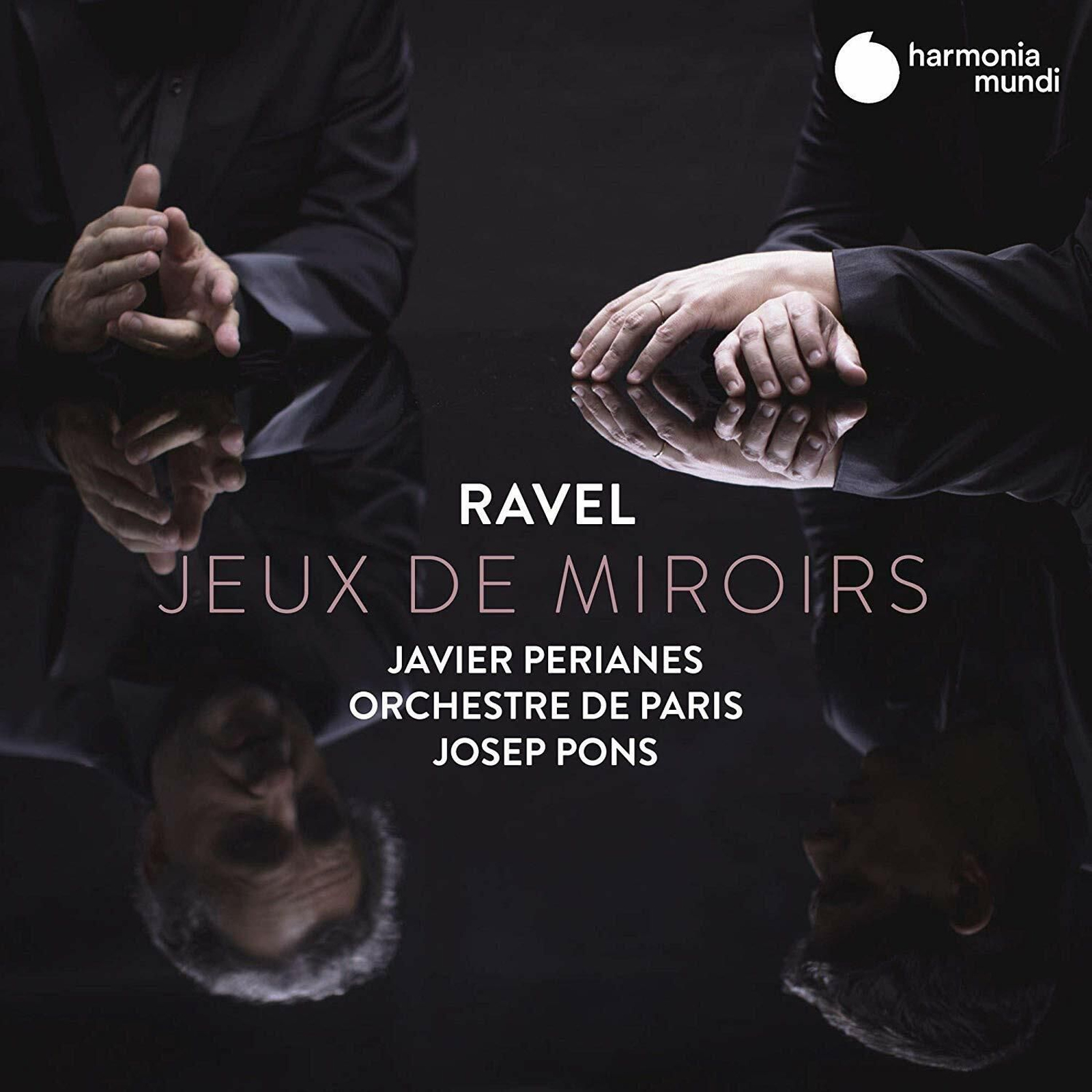 Jeux de miroirs - Ravel, Perianes y Pons