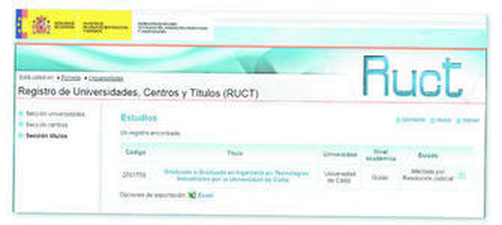 En el Registro de Universidades, Centros y Títulos, el estado del grado en Ingeniería en Tecnologías Industriales (GITI) es afectado por resolución judicial.