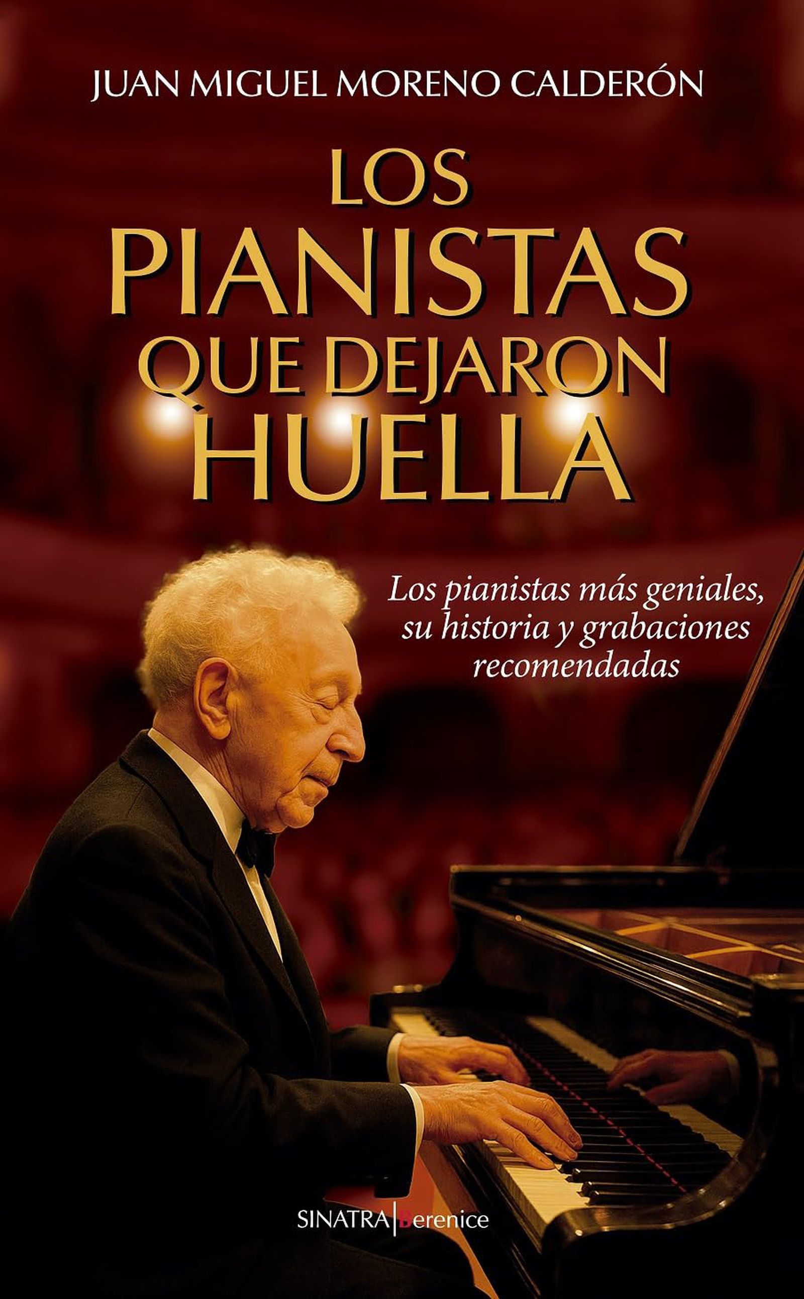 Los pianistas que dejaron huella. Juan Miguel Moreno Calderón (Berenice)