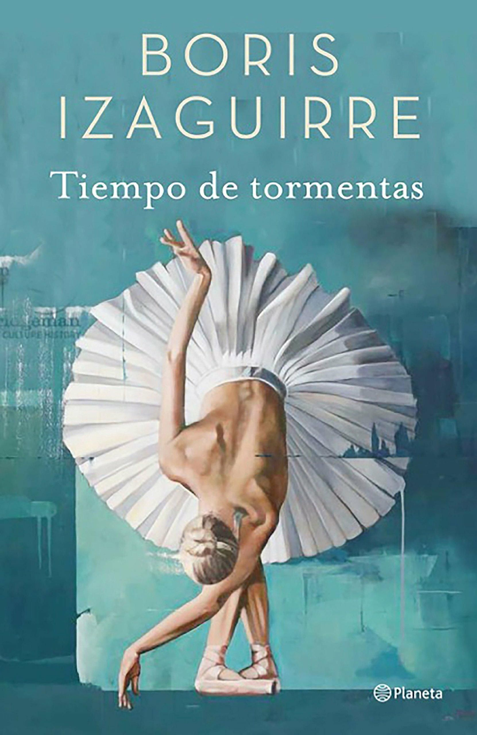'Tiempo de tormentas', de Boris Izaguirre.