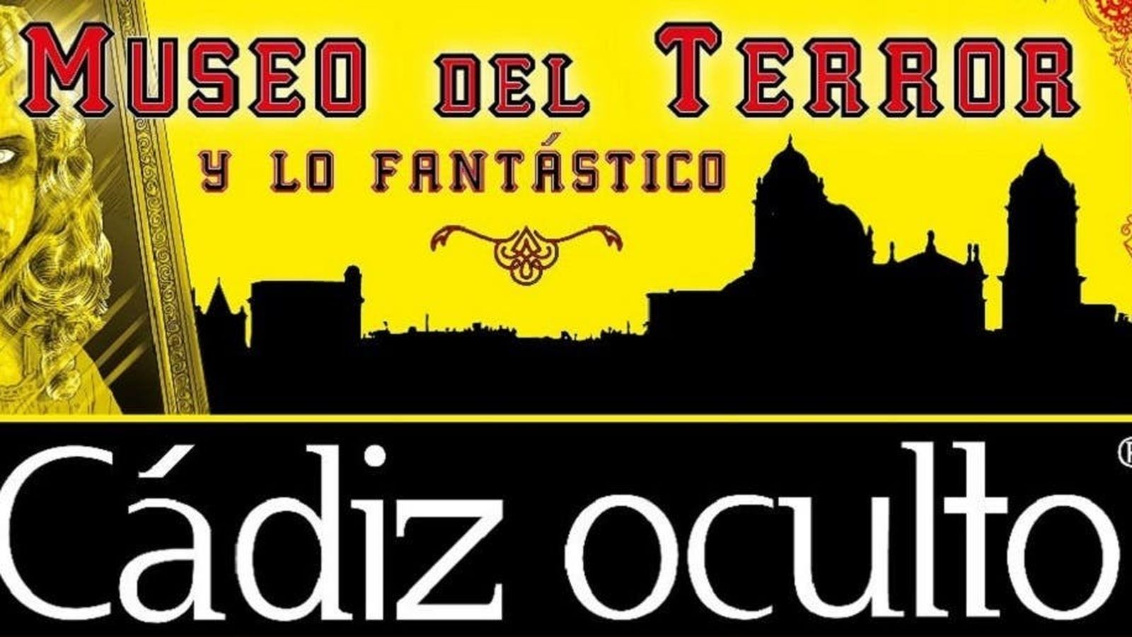 Museo del Terror y lo Fantástico 'Cádiz Oculto' dirigido por Serrano Cueto