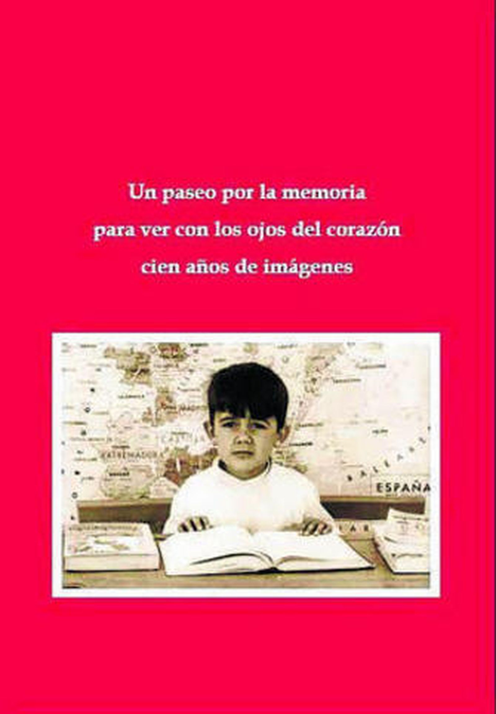 Cien años de la historia de un pueblo en imágenes