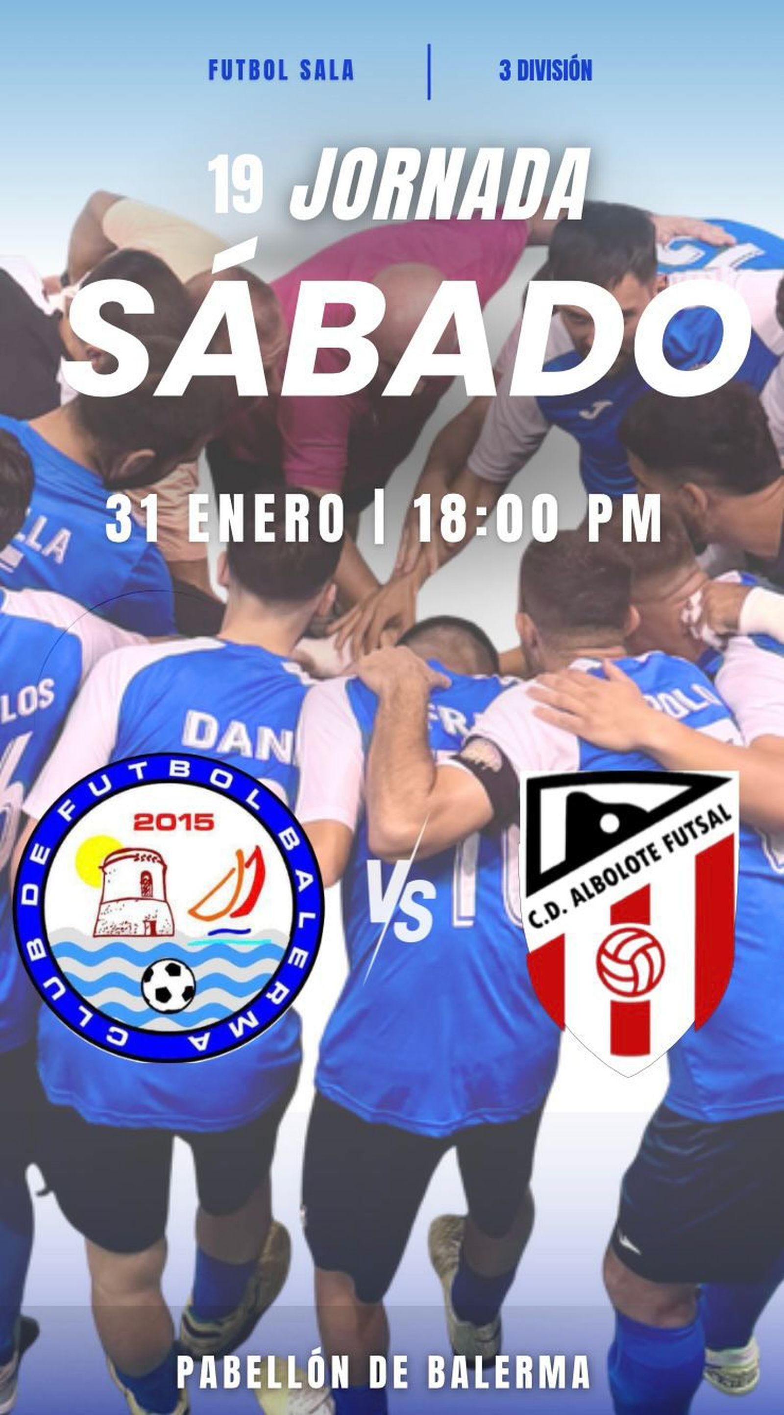 Cartel del encuentro entre el Balerma y el Albolote de la Tercera División de fútbol sala.