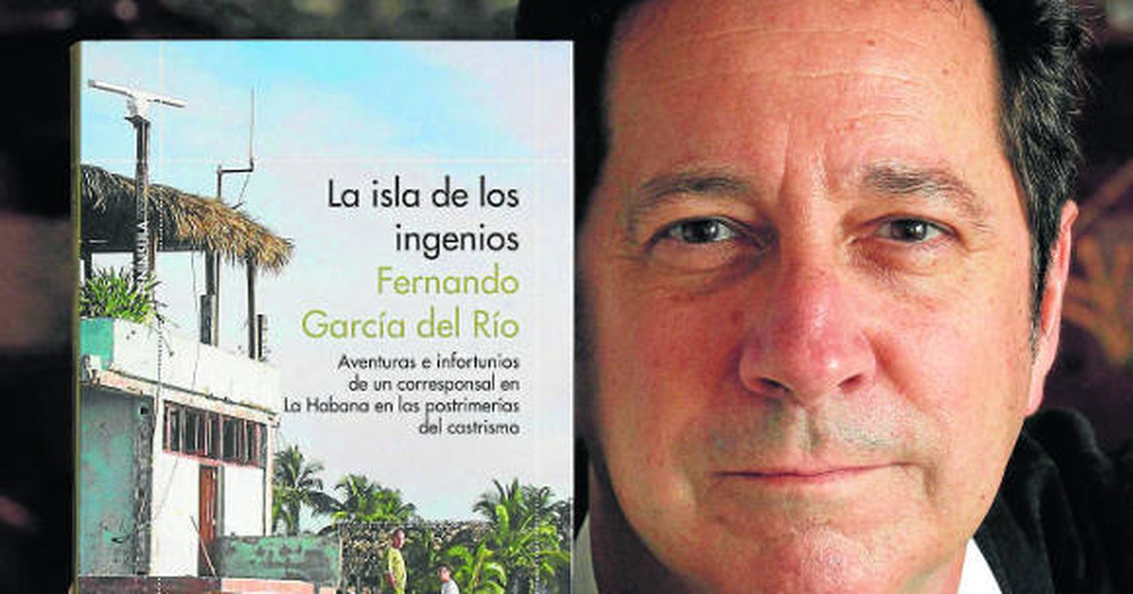 "La revolución cubana habría durado menos sin el ingenio y el buen clima"